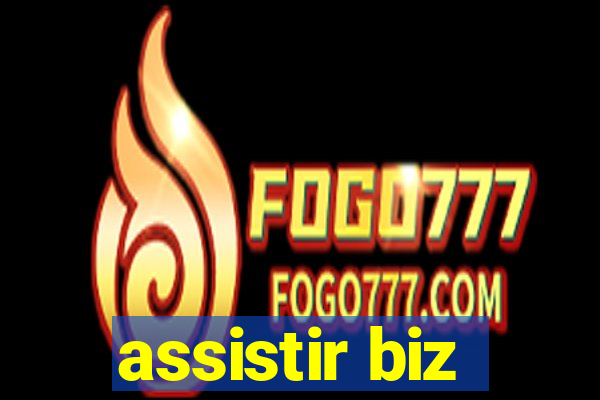 assistir biz